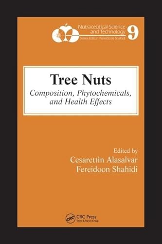 9780849337352: Tree Nuts: Composition, Phytochemicals, and Health Effects: 8 (Nutraceutical Science and Technology)