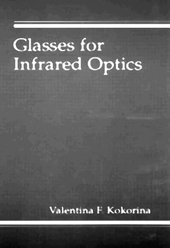 9780849337857: Glasses for Infrared Optics (Laser & Optical Science & Technology)