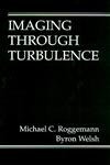 Stock image for Imaging Through Turbulence (Laser & Optical Science & Technology) for sale by Book Alley