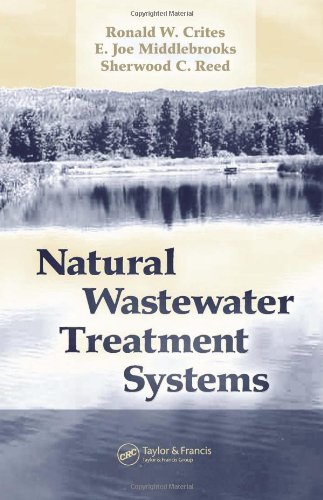 Imagen de archivo de Natural Wastewater Treatment Systems (CIVIL AND ENVIRONMENTAL ENGINEERING) a la venta por GoldenWavesOfBooks