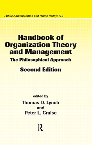 9780849338342: Handbook of Organization Theory and Management: The Philosophical Approach, Second Edition (Public Administration and Public Policy)