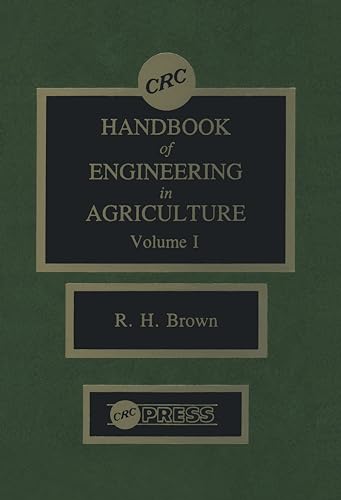 CRC Handbook of Engineering in Agriculture, Volume I (9780849338618) by Brown, Robert H.