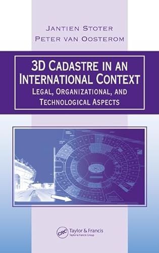 Stock image for 3D Cadastre in an International Context: Legal, Organizational, and Technological Aspects for sale by Revaluation Books
