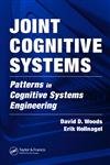 Joint Cognitive Systems: Patterns in Cognitive Systems Engineering (9780849339332) by Woods, David D.; Hollnagel, Erik