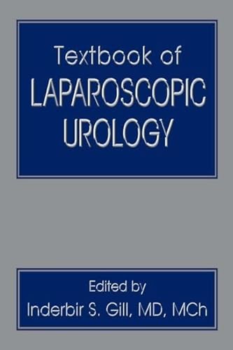 Stock image for Textbook of Laparoscopic Urology [Hardcover] Gill, Inderbir S. for sale by BennettBooksLtd