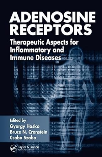 Stock image for Adenosine Receptors: Therapeutic Aspects for Inflammatory and Immune Diseases for sale by ThriftBooks-Dallas