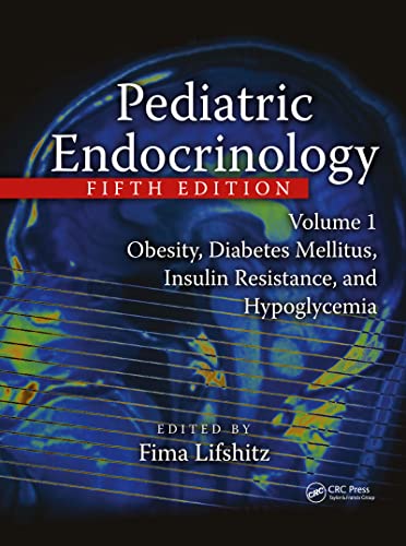 9780849340680: Pediatric Endocrinology: Obesity, Diabetes Mellitus, Insulin Resistance, and Hypoglycemia: 1