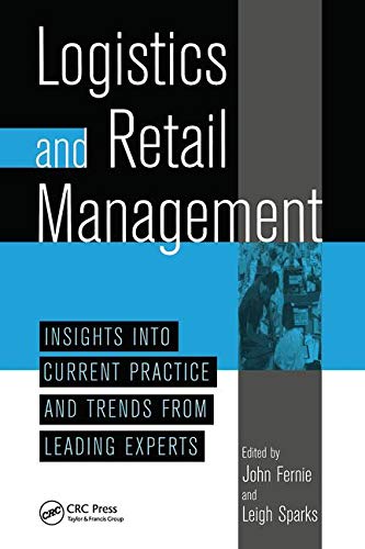 9780849340840: Logistics And Retail Managementinsights Into Current Practice And Trends From Leading Experts