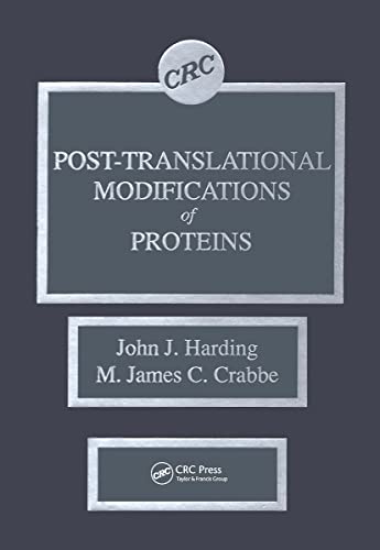 Post-translational Modifications of Proteins (9780849341717) by Harding, John J.; Crabbe, M. James C.