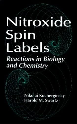 9780849342042: Nitroxide Spin Labels: Reactions in Biology and Chemistry
