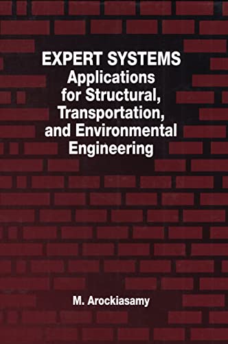 Stock image for Expert Systems. Applications for Structural, Transportation, and Environmental Engineering for sale by Zubal-Books, Since 1961