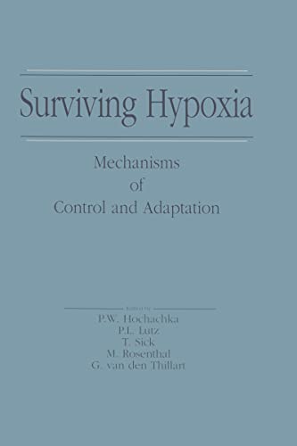 9780849342264: Surviving Hypoxia: Mechanisms of Control and Adaptation