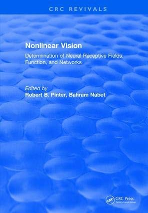 Imagen de archivo de Nonlinear Vision: Determination of Neural Receptive Fields, Function, and Networks a la venta por HPB-Red