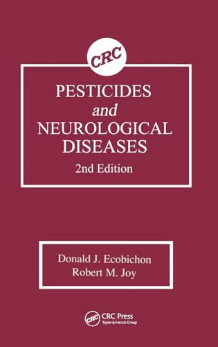 Pesticides and Neurological Diseases, Second Edition - Donald J. Ecobichon