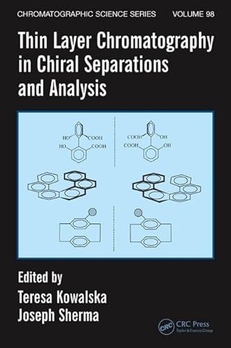 9780849343698: Thin Layer Chromatography in Chiral Separations and Analysis (Chromatographic Science (Hardcover))