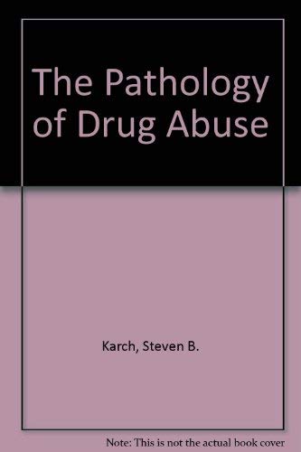 Beispielbild fr The Pathology of Drug Abuse zum Verkauf von P.C. Schmidt, Bookseller