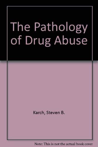 Stock image for The Pathology of Drug Abuse for sale by P.C. Schmidt, Bookseller