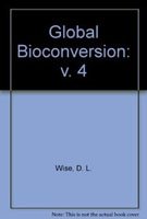 Stock image for CRC GLOBAL BIOCONVERSIONS, VOL.-IV for sale by Kanic Books