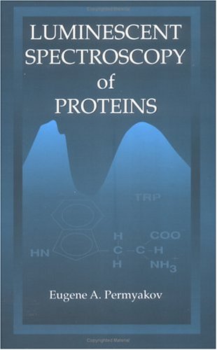 9780849345531: Luminescent Spectroscopy of Proteins