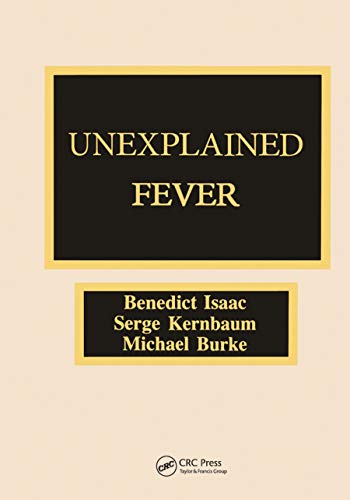 Beispielbild fr Unexplained Fever: A guide to the diagnosis and management of febrile states in medicine, surgery, pediatrics, and subspecialties zum Verkauf von GF Books, Inc.