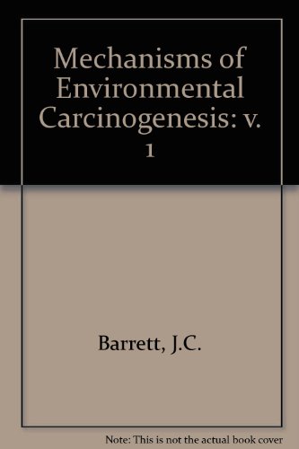 Imagen de archivo de Mechanisms of Environmental Carcinogenesis, Volume 1: Role of Genetic and Epigenetic Changes a la venta por Zubal-Books, Since 1961
