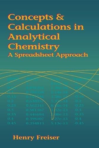 Beispielbild fr Concepts & Calculations in Analytical Chemistry, Featuring the Use of Excel: A Spreadsheet Approach zum Verkauf von BooksRun
