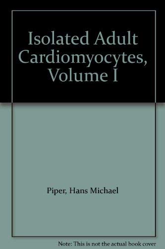 Stock image for Isolated Adult Cardiomyocytes, Volume I for sale by HPB-Red