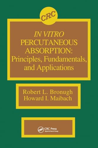 Beispielbild fr In Vitro Percutaneous Absorption: Principles, Fundamentals, and Applications zum Verkauf von Revaluation Books