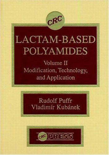 Lactam-based Polyamides, Volume Ii: Modification Techniques And Applications