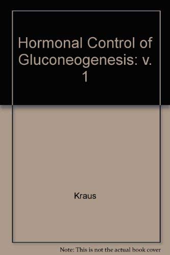 Stock image for Hormonal Control of Gluconeogenesis Vol. 1 : Function and Experimental Approaches for sale by PsychoBabel & Skoob Books