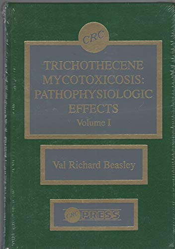 Trichothecene Mycotoxicosis: Pathophysiologic Effects, Volume I [1].