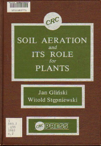 Soil Aeration & Its Role For Plants - Glinski, Jan; Stepniewski, Witold