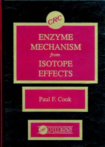 9780849353123: Enzyme Mechanism from Isotope Effects