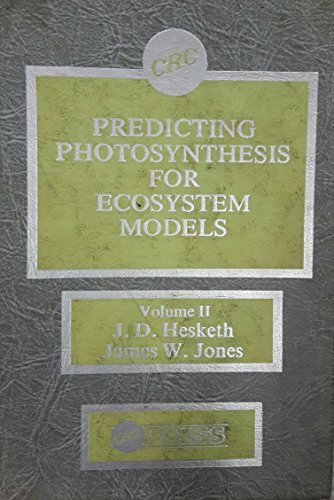 Predicting Photosynthesis For Ecosystem Models (9780849353369) by Hesketh, John D.; Jones, J. W.