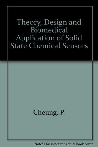 Imagen de archivo de Theory Design & Biomedical Applications of Solid State Chemical Sensors a la venta por Mispah books