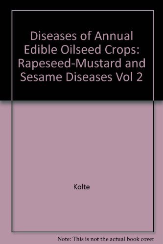 9780849353819: Disease of Anual Edible Oilseed Crops Rapessed Mustard & Sesame Disease (Diseases of Annual Edible Oilseed Crops)