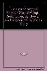 9780849353826: Diseases of Annual Edible Oilseed Crops: Sunflower, Safflower, and Nigerseed Diseases: 003