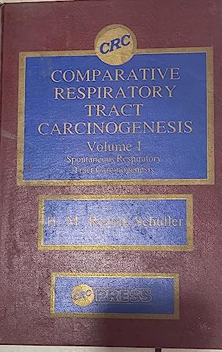 9780849354212: Comparative Respiratory Tract Carcinogenesis: Spontaneous Respiratory Tract Carcinogenesis