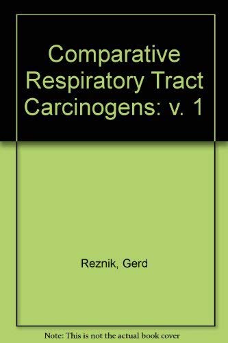 Stock image for Experimental Respiratory Tract Carcinogenesis [Comparative Respiratory Tract Carcinogenesis, Vol. 2] for sale by Alien Bindings