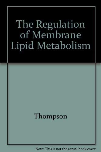 Imagen de archivo de The Regulation of Membrane Lipid Metabolism a la venta por Alien Bindings