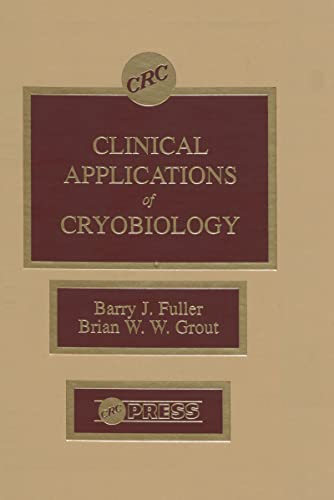 9780849354298: Clinical Applications of Cryobiology