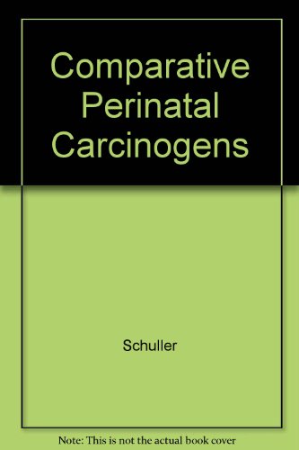 9780849354618: Comparative Perinatal Carcinogenesis