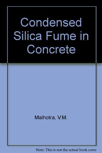 Stock image for Condensed Silica Fume in Concrete for sale by Better World Books