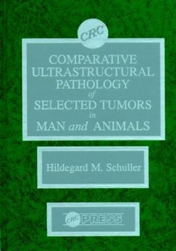 Stock image for Comparitive Ultrastructural Pathology of Selected Tumors in Man and Animals for sale by Revaluation Books