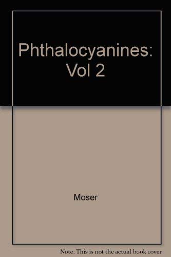 Stock image for The Phthalocyanines: Volume II Manufacture and Applications for sale by Wm Burgett Bks and Collectibles