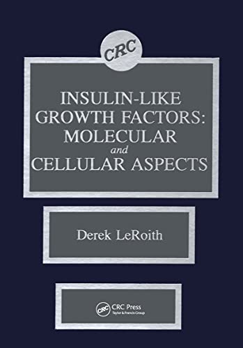 9780849357121: Insulin-like Growth Factors: Molecular and Cellular Aspects