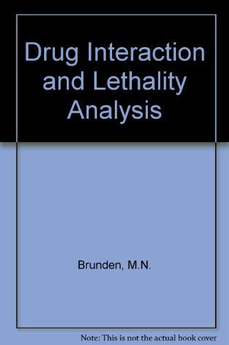 Drug Interaction and Lethality Analysis (9780849357435) by Brunden, Marshall N.; Vidmar, Thomas J.; McKean, Joseph W.