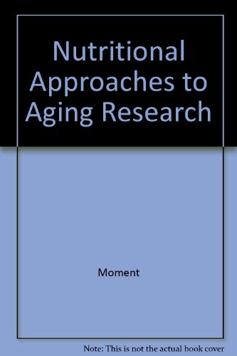 Beispielbild fr Nutritional Approaches to Aging Research zum Verkauf von Better World Books