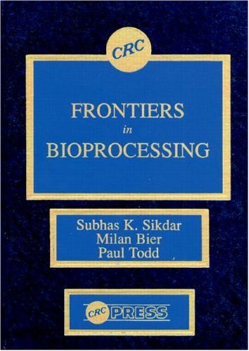 Stock image for Frontiers in Bioprocesssing for sale by Wonder Book