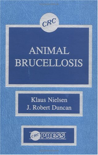 Animal Brucellosis (9780849358784) by Nielsen, Klaus; Duncan, J. Robert